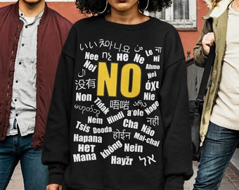 No is No Sweatshirt: Contrarian Statement Sweater