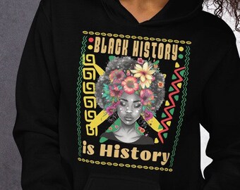 Schwarze Geschichte ist Geschichte Unisex Hoodie