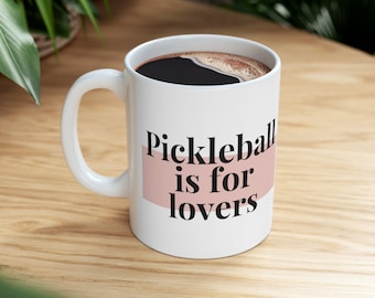 Pickleball is for Lovers - coffee mug