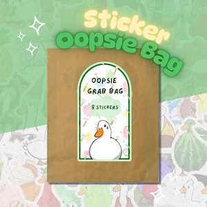 May include: A brown paper bag with a sticker on the front. The sticker is green and white and features a cartoon duck with the text "Oopsie Grab Bag 8 Stickers".
