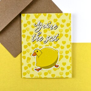 You're The Zest Card | Duck Themed Greeting Card | Cute Yellow Lemon Gift For Wife Husband Friend Girlfriend Boyfriend Friendship Family