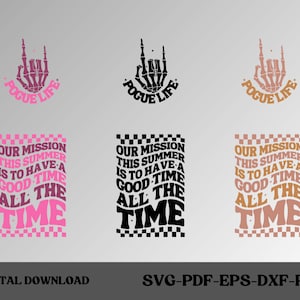 Notre mission cet été est de passer un bon moment tout le temps Svg Png, chemise femme SVG, Pogue Life Svg, citations positives, Svg de motivation