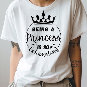 Being A Princess Is So Exhausting, Toddler Girl Room Decor svg, Girl&#39;s Room Decor svg png, Princess Quote svg, Toddler Girl svg
