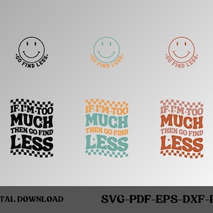 Als ik te veel ben, ga dan op zoek naar minder Svg Png, Groovy Svg Png, Trendy Svg Png, Golvende Svg, Digitale Download, Voor- en achterkant ontwerpen