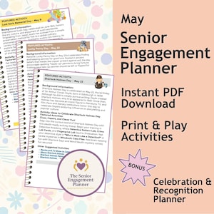 May include: A senior engagement planner with a peach background. The planner includes "May Senior Engagement Planner" and "Instant PDF Download" text. It features activity ideas for Lost Sock Memorial Day, Lucky Penny Day, and Sherlock Holmes Day.