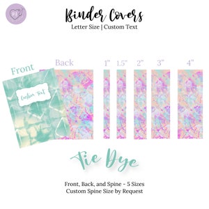May include: Binder covers with a tie-dye pattern in shades of pink, blue, and white. The covers are available in letter size and can be customized with text. The image shows the front, back, and spine of the covers in five different sizes: 1 inch, 1.5 inches, 2 inches, 3 inches, and 4 inches.