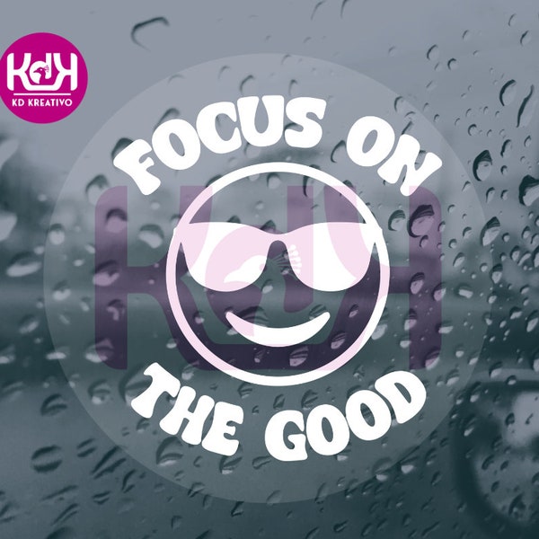 Auto aufkleber Focus on the good, positiv aufkleber, good vibes sticker, lustig aufkleber, aufkleber laptop,