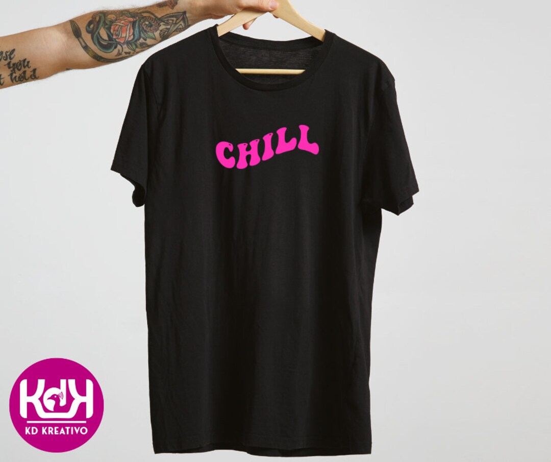 Camiseta CHILL UNISEX divertida, camiseta de moda de verano, 100% ...