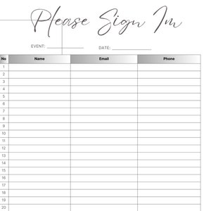 May include: A white sign-in sheet with the words "Please Sign In" in elegant script at the top. Below are sections for event details and a table with columns for name, email, and phone, with space for 25 entries. The phrase "THANK YOU FOR COMING" is at the bottom.