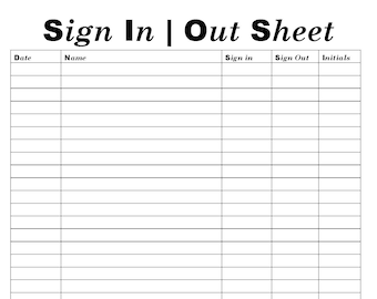 May include: A black and white sign-in sheet with columns for date, name, sign in, sign out, and initials.