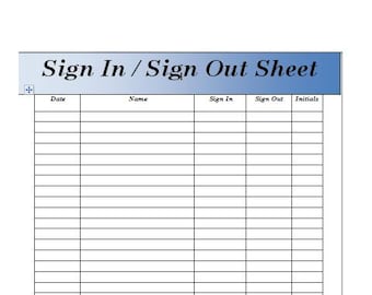 May include: A white sign-in/sign-out sheet with a blue header. The sheet is divided into columns labeled 'Date,' 'Name,' 'Sign In,' 'Sign Out,' and 'Initials.' The sheet has multiple horizontal lines for entries.