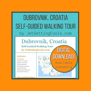 May include: A digital download advertisement for a self-guided walking tour of Dubrovnik, Croatia. The teal and white design features the text "Dubrovnik, Croatia" and "Self-Guided Walking Tour" with a map and a list of highlights. The words "Digital Download!" are in an orange circle.