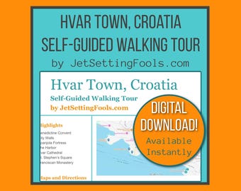 Hvar Town Walking Tour with Map and Map Links featuring Top Sights and Hidden Gems
