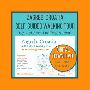 May include: A teal and white graphic promoting a self-guided walking tour of Zagreb, Croatia, by JetSettingFools.com. The design includes a map, highlights of the tour, and a "Digital Download!" badge.