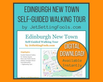 Edinburgh New Town Walking Tour with Map and Map Links featuring Top Sights and Hidden Gems