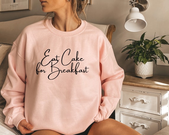 Eat Cake for Breakfast Shirt Kate Spade Sweatshirt Cute - Etsy