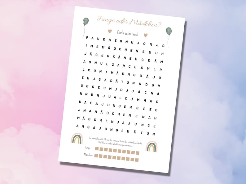 May include: A printable game for a baby shower or gender reveal party. The game is a word search with the words "Junge" and "M&auml;dchen" hidden in the grid. The words are in German, which means "boy" and "girl".