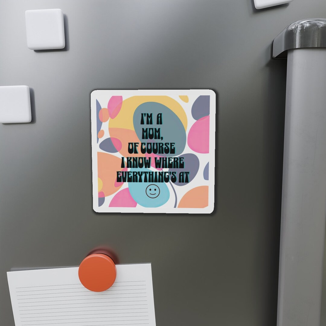 Funny Mom Life Magnet - 5" Car & Refrigerator Magnetic Sign With Humorous Quotes