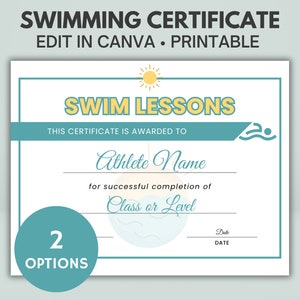 May include: A printable swimming certificate template with a blue and yellow color scheme. The certificate has a sun, a swimmer, and a swimming pool graphic. The text on the certificate reads "Swimming Certificate", "Edit in Canva", "Printable", "Swim Lessons", "This certificate is awarded to", "Athlete Name", "for successful completion of", "Class or Level", "Date", "2 Options", and "DATE".