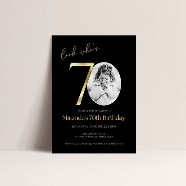 Black and Gold 70th Birthday Invitation TEMPLATE, Look Who's 70, Birthday Invite with Photo, Editable Template, Male or Female