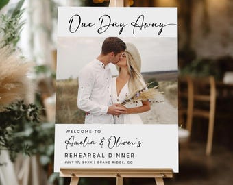 Rehearsal Dinner Poster, One Day Away Welcome Sign with Photos, Editable Canva Template (Digital Download)