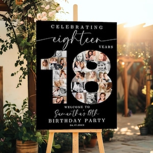 May include: A black sign on a wooden easel, advertising an 18th birthday celebration. The sign says "Celebrating eighteen years" and "Welcome to Samantha's 18th Birthday Party." The number 18 is filled with photos.