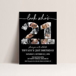May include: Black and white photo collage invitation for a 21st birthday party. The invitation features a large number "21" made of photos. The text reads "look who's 21", "Please join us to celebrate Tiffany's 21st Birthday", "Saturday | October 22 | 6PM", "The Mayfair Hotel", "247 North Terrace, Adelaide SA", "RSVP to Julie at (+123) 456 7890 by October 1st."