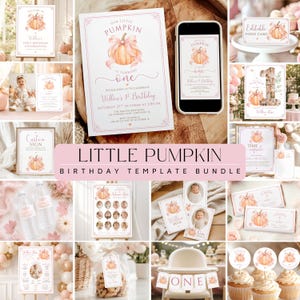 May include: A Little Pumpkin birthday template bundle featuring pink and orange pumpkin illustrations with bows. Includes invitations, signs, food cards, water bottle labels, photo collages, and banners with text like Our Little Pumpkin is Turning One.