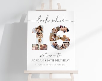 May include: White sign with a photo collage of a 16 for a birthday party. The text reads "look who's 16 welcome to JORDAN'S 16TH BIRTHDAY SATURDAY NOVEMBER 25TH 2023".