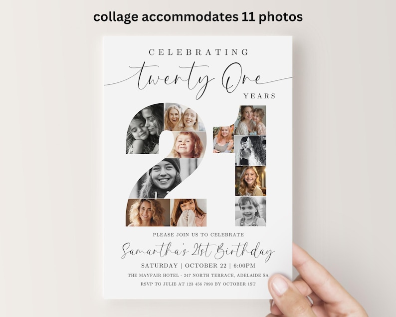 May include: A black and white photo collage invitation for a 21st birthday party. The invitation features a photo collage in the shape of the number 21. The text "Celebrating Twenty One Years" is at the top of the invitation. The invitation also includes the date, time, and location of the party. The text "Please join us to celebrate Samantha's 21st Birthday" is at the bottom of the invitation.