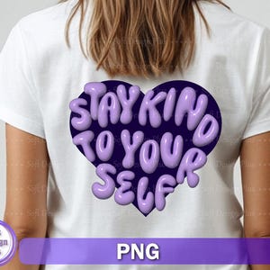 Bleib Kind zu dir selbst png, Selbstliebe geschnitten, motivierend, inspirierend, positives Zitat svg, Mentaler Gesundheits-Svg, du bist genug