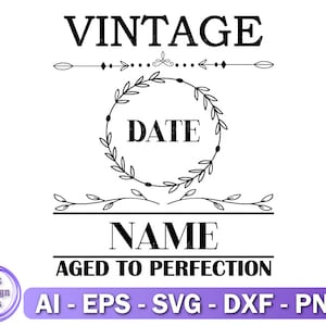 Vintage gealtert zur Perfektion SVG, Geburtstag Design, Sublimation Design, Instant Download, Cut Datei für Cricut und Silhouette