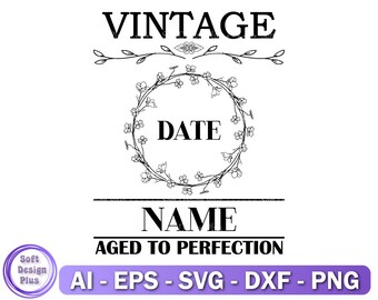 Vintage Aged to Perfection Svg, Birthday Svg, Sublimation Design, Instant Download, Cut file for Cricut and Silhouette