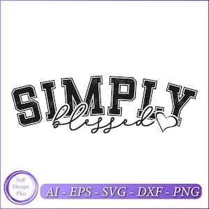 Simply Blessed SVG Cut File: Christian Shirt Design (Digital Download)