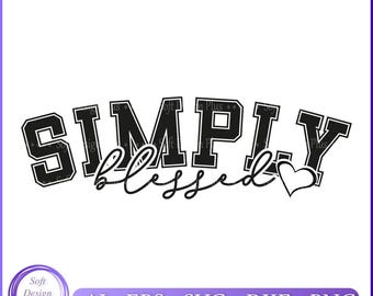 Simply Blessed SVG Cut File: Christian Shirt Design (Digital Download)