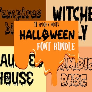May include: A collection of 11 spooky Halloween fonts in a dripping style. The fonts are displayed in black on a variety of orange, brown, and yellow backgrounds. The text includes "Vampires Bite", "Witches Fly", "Haunted House", and "Zombies Rise".