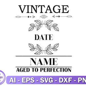 Vintage Aged to Perfection Svg, Verjaardag Svg, Sublimation Design, Instant Download, Cut bestand voor Cricut en Silhouette