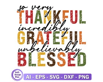 Thankful Grateful Blessed SVG: Autumn Sublimation Designs (Digital Files)