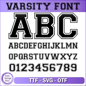 May include: Varsity Font alphabet in black with white outline. The letters A, B, and C are shown in large size at the top of the image. The full alphabet and numbers 0-9 are shown in a smaller size below. The text "TTF - SVG - OTF" is at the bottom of the image.