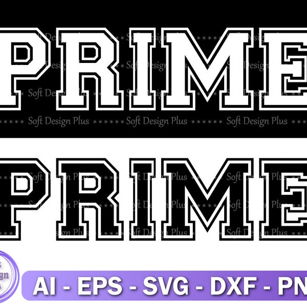 Prime Svg, Png, Eps, Dxf, File for Cricut, Silhouette, Cutting File, Prime Limited Addition, Prime Digital Download, Prime Sublimation