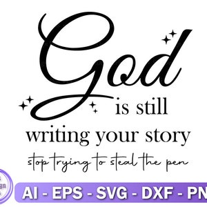 God schrijft nog steeds je verhaal Svg, grappige christelijke Svg, Jezus Svg, Mama Shirt, Jezus kerk Shirt, vrouwen van de Bijbel Svg