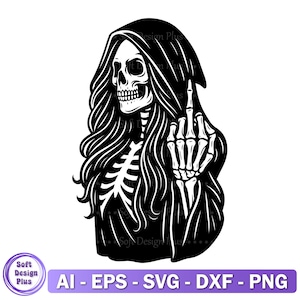 Female Grim Reaper Skeleton Middle Finger SVG PNG: Cricut Cut File