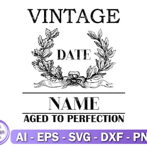 Vintage gealtert zur Perfektion SVG, Geburtstag Design, Sublimation Design, Instant Download, Cut Datei für Cricut und Silhouette