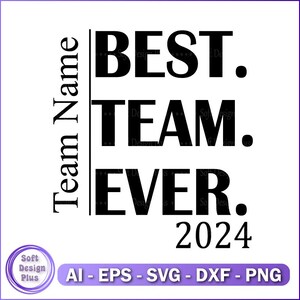 NOMBRE PERSONALIZADO El mejor equipo de la historia 2024 Svg, Png personalizado, Tu equipo Svg, Png personalizado, Nombre Svg, Tu equipo de fútbol Svg
