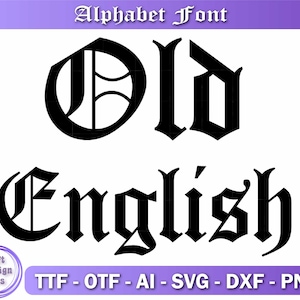 Old English Font Svg, TTF, Old English Alphabet, Svg file for Cricut, Silhouette, Cuttable File, PNG, DXF, Vector File, Instant Download