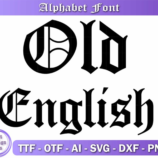 Old English Font Svg, TTF, Old English Alphabet, Svg file for Cricut, Silhouette, Cuttable File, PNG, DXF, Vector File, Instant Download