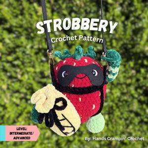 May include: A crochet pattern for a strawberry-themed character, with the text "STROBBERY Crochet Pattern." The character is red with a black mask and mustache, and a green stem. It has a yellow bag with black accents. The text "LEVEL: INTERMEDIATE/ ADVANCED" is also present.