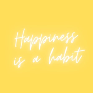 Happiness is a Habit PRINTABLE Artwork, Downloadable Prints, PRINTABLE Wall Art, Digital Download, Digital Artwork