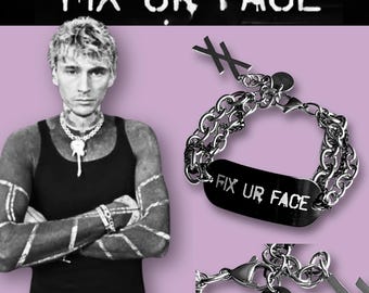 Machine Gun Kelly Inspired Fix Ur Face Bracelet ft. Fred D - Stainless Steel Punk Unisex Bracelet, MGK XX Bracelets, Concert Accessories