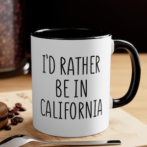I’d Rather Be in California Mug – California Lover Gift, Travel Coffee Cup, West Coast Souvenir, State Pride Mug,Beach Fan,Adventure Present